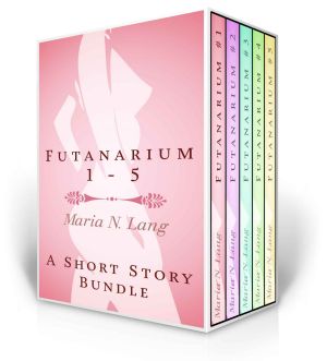 [Futanarium 01] • Futanarium 1-5 · An Erotic Short Story Bundle